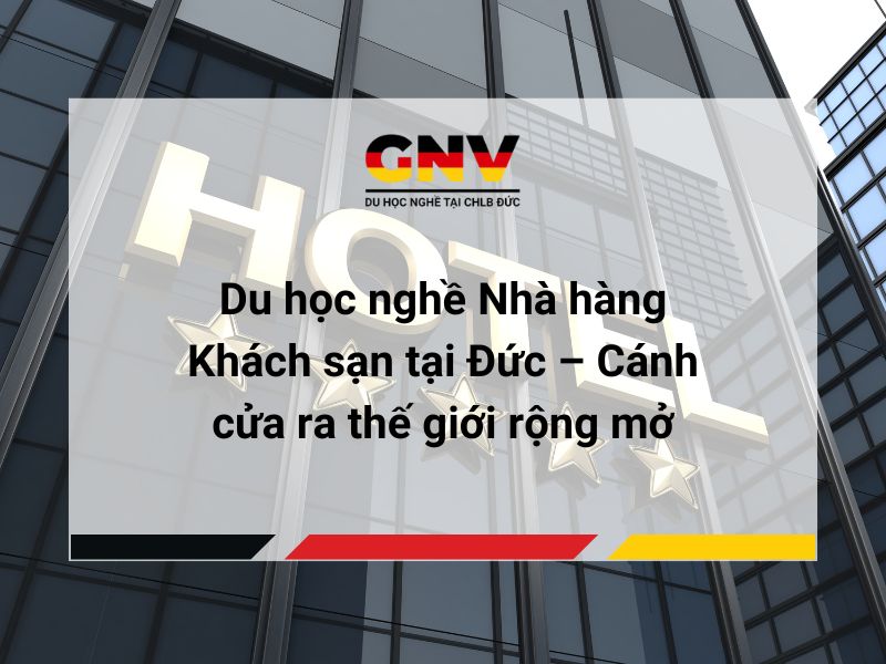 Du học nghề Nhà hàng Khách sạn tại Đức hấp dẫn