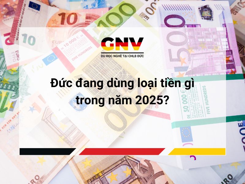 Đức đang dùng loại tiền gì trong năm 2025?