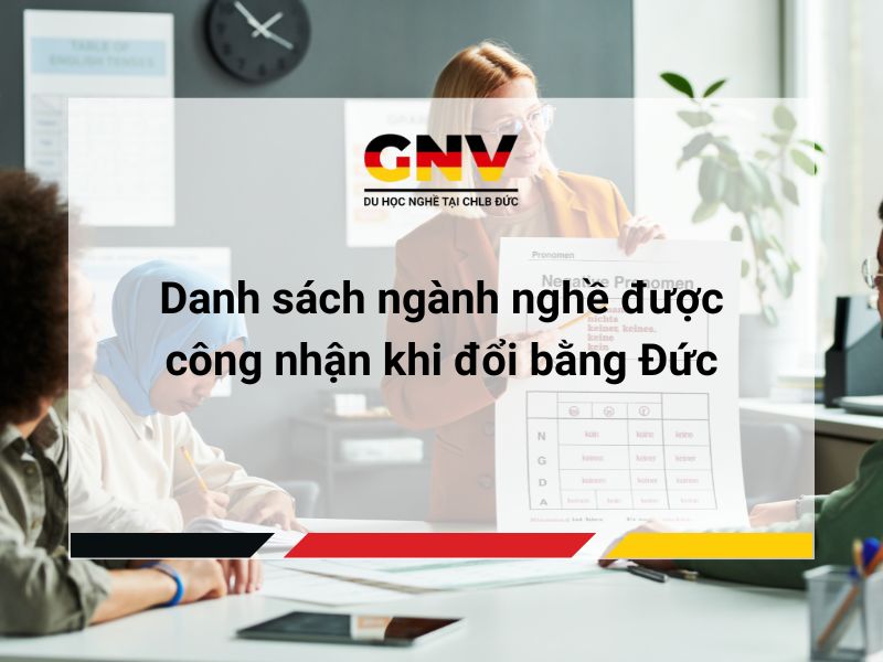 Danh sách ngành nghề được công nhận khi đổi bằng Đức