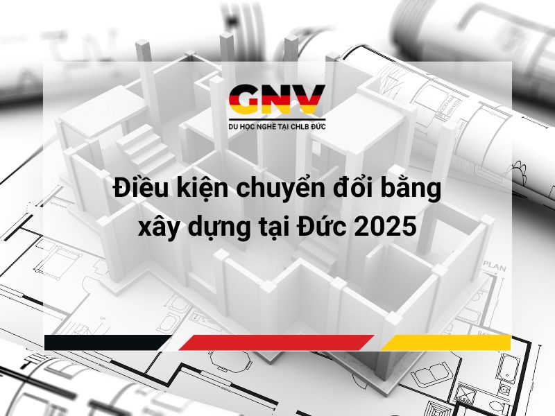 Điều kiện chuyển đổi bằng xây dựng tại Đức 2025
