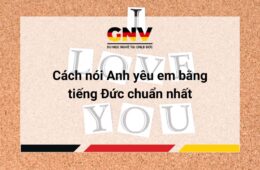 Cách nói Anh yêu em bằng tiếng Đức chuẩn nhất