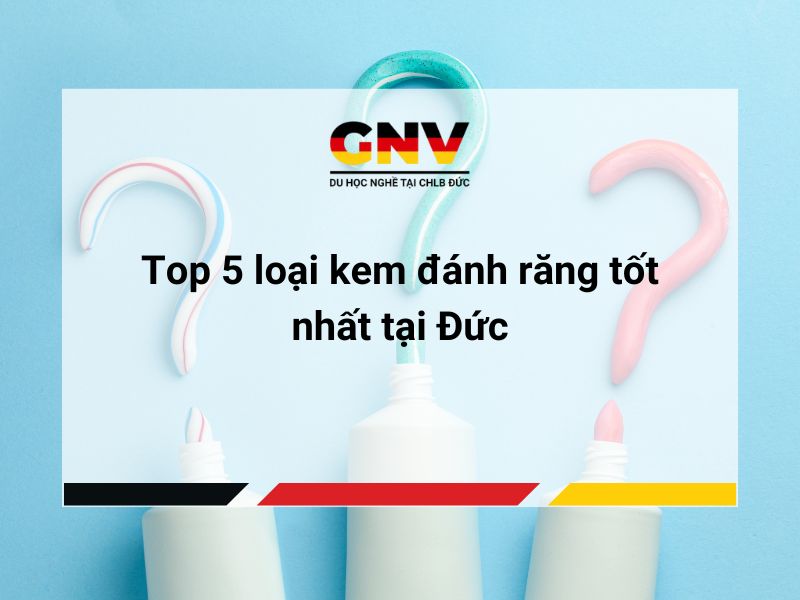 Top 5 loại kem đánh răng tốt nhất tại Đức